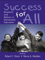 Success for All: Research and Reform in Elementary Education - Robert E. Slavin, Nancy A. Madden