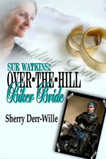 Biker Bride - Sherry Derr-Wille