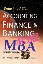 Snap Into a Slim Accounting-Finance & Banking MBA - Michael Schemmann