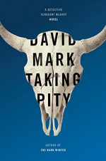 Taking Pity (Detective Sergeant McAvoy) - David Mark Brown