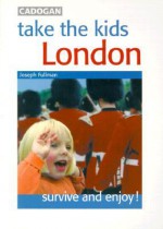 Take the Kids to London - Antony Mason, Joseph Fullman