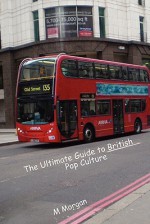 The Ultimate Guide to British Pop Culture - Marlo Morgan