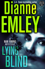 Lying Blind: A Nan Vining Mystery (Nan Vining Mysteries Book 6) - Dianne Emley