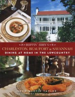 Hoppin' John's Charleston, Beaufort & Savannah: Dining at Home in the Lowcountry - John Martin Taylor, Kelly Bugden