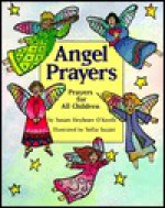 Angel Prayers - Susan Heyboer O'Keefe