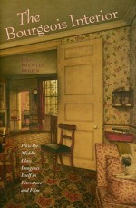 The Bourgeois Interior - Julia Prewitt Brown