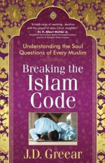 Breaking the Islam Code - J.D. Greear