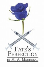 Fate's Perfection - M.A. Martineau