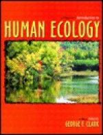 Introduction to Human Ecology - George Clark