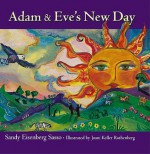 Adam and Eve's New Day - Sandy Eisenberg Sasso