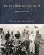 The Twentieth Century World: An International History - Jerry Bannister, William R. Keylor