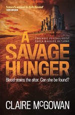 A Savage Hunger (Paula Maguire 4) - Claire McGowan