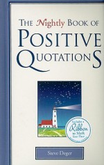 The Nightly Book of Positive Quotations - Steve Deger