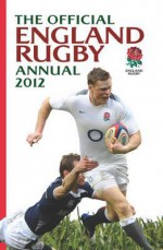 Official England Rugby Annual 2012 - Martin Johnston