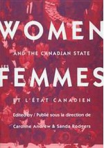 Women and the Canadian State/Les femmes et l'Etat canadien - Caroline Andrew