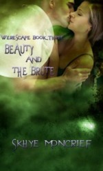 Werescape III: Beauty and The Brute - Skhye Moncrief