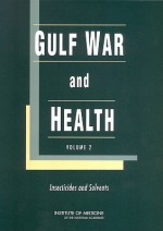 Gulf War and Health: Volume 2. Insecticides and Solvents - Carolyn E. Fulco, Catharyn T. Liverman, Harold C. Sox Jr., Committee on Gulf War and Health