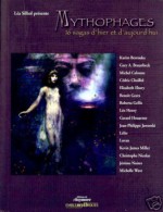 Mythophages : 16 Sagas d'hier et d'aujourd'hui - Michelle Sagara West, Roberta Gellis, Gary A. Braunbeck, Gerard Houarner, Lelio Pallini, Christopher Shy, Kevin James Miller, Lea Silhol, Jérôme Noirez, Karim Berrouka, Léo Henry, Jean-Philippe Jaworski, Christophe Nicolas, Cédric Chaillol, Michel Calonne, Elisabeth Ebo