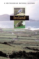 Ireland: A Smithsonian Natural History - Michael Viney