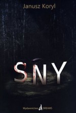 Sny - Janusz Koryl