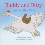 Buddy and Bitsy Go to the Zoo - Sue Parker, Fey Parrill