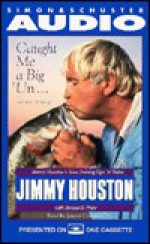 Caught Me a BIG'UN...AND Then I Let Him Go! Jimmy Houston's Bass Fishing Tips 'N - Jimmy Houston