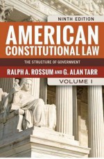 American Constitutional Law - Ralph A. Rossum, G. Alan Tarr