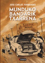 Munduko bandarik txarrena - José Carlos Fernandes