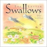 The Easter Swallows - Vicki Howie, Paola Bertolini Grudina