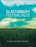 Glastonbury Festival Tales - John Shearlaw, Crispin Aubrey, Michael Eavis