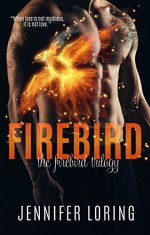 Firebird (The Firebird Trilogy Book 1) - Jennifer Loring