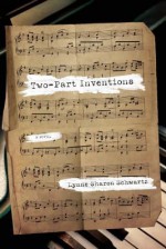 Two-Part Inventions: A Novel - Lynne Sharon Schwartz