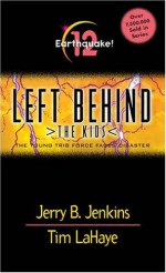 Earthquake!: The Young Trib Force Faces Disaster - Jerry B. Jenkins, Tim LaHaye, Chris Fabry