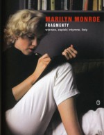 Fragmenty. Wiersze, zapiski intymne, listy - Marilyn Monroe, Agata Kozak