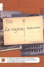 La Viajera - Karla Suárez