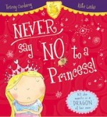 Never Say No To A Princess! - Tracey Corderoy, Kate Leake