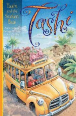 Tashi and the Stolen Bus (Tashi Book 13) - Anna Fienberg, Barbara Fienberg, Kim Gamble