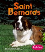 Saint Bernards - Jody Sullivan Rake, Gail Saunders-Smith, Jennifer Zablotny