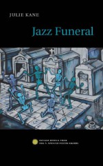 Jazz Funeral - Julie Kane