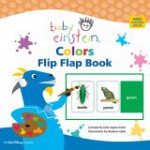 Baby Einstein: Colors: Flip Flap Book - Julie Aigner-Clark, Nadeem Zaidi