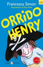 Orrido Henry (Salani Ragazzi) (Italian Edition) - Francesca Simon, Tony Ross, Enrico Nosei