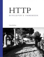 HTTP Developer's Handbook - Chris Shiflett