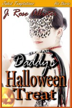 Daddy's Halloween Treat - J. Rose Allister