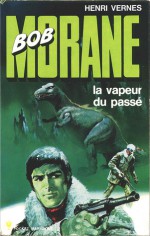 La vapeur du passé - Henri Vernes, Henri Lievens, Gérald Forton