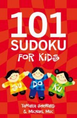 101 Sudoku for Kids - Tamara Sheward