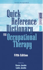 Quick Reference Dictionary for Occupational Therapy - Karen Jacobs, Laela Jacobs