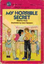 My Horrible Secret - Stephen Roos