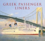 Greek Passenger Liners - William H. Miller Jr.