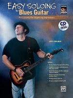 Easy Soloing for Blues Guitar: Fun Lessons for Beginning Improvisers, Book & CD - Jeff Bihlman, Jeff