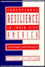 Educational Resilience in Inner-City America: Challenges and Prospects - Wei Wang